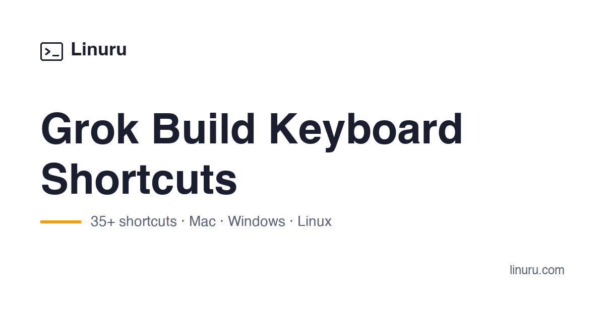 Grok Build Grok Build Keyboard Shortcuts & Slash Commands (xAI CLI) | Linuru