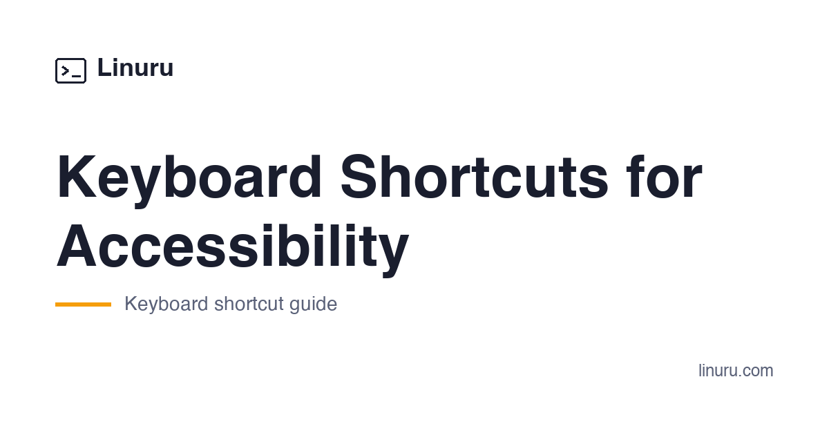 Accessibility Keyboard Shortcuts: Screen Readers & Navigation | Linuru