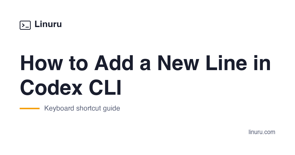 How to Add a New Line in Codex CLI (Multi-Line Prompts) | Linuru