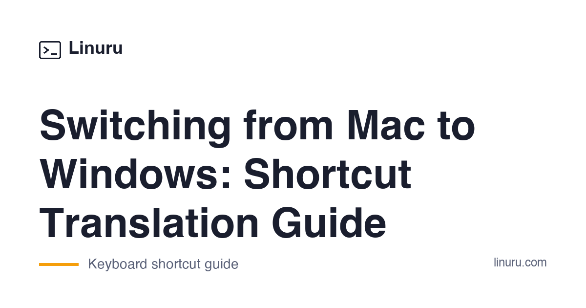 Switching from Mac to Windows: Shortcut Translation Guide | Linuru