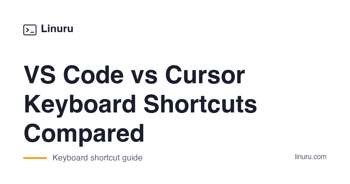 VS Code vs Cursor Keyboard Shortcuts Compared | Linuru